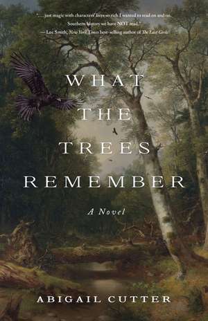 What the Trees Remembered: A Novel de Abigail Cutter