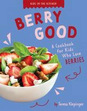 Berry Good de Teresa Klepinger