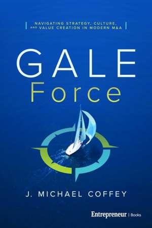 G.a.L.E. Force de J. Michael Coffey