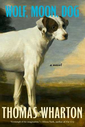 Wolf, Moon, Dog de Thomas Wharton