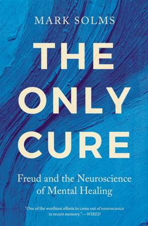 The Only Cure de Mark Solms