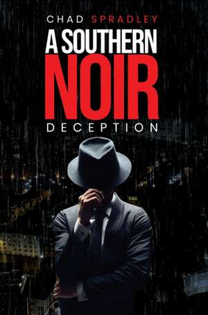 A Southern Noir de Chad Spradley