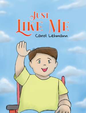 Just Like Me de Carol Lehmann