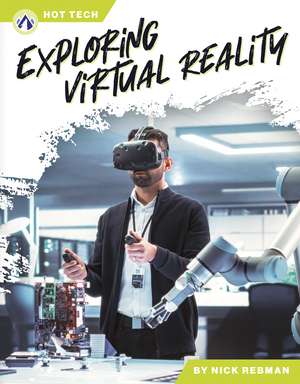 Exploring Virtual Reality de Nick Rebman