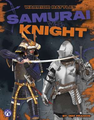 Samurai vs. Knight de Jem Francis