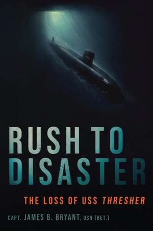 Rush to Disaster de James B. Bryant