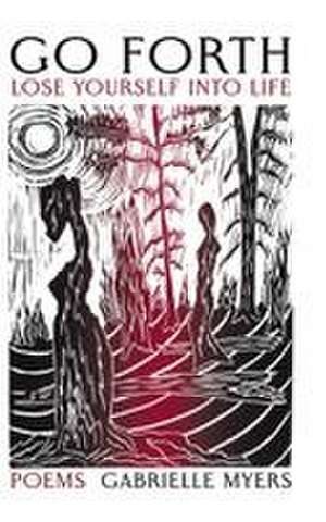 Go Forth de Gabrielle Myers