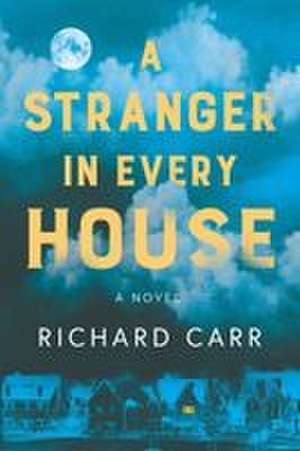 A Stranger in Every House de Richard Carr