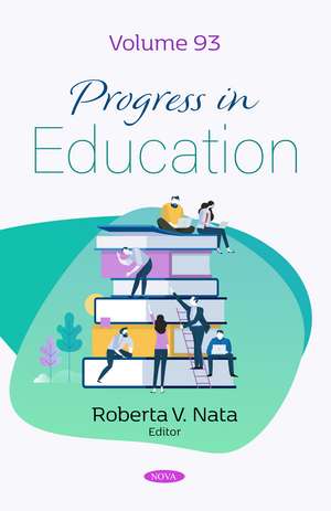 Progress in Education. Volume 93 de Roberta V. Nata