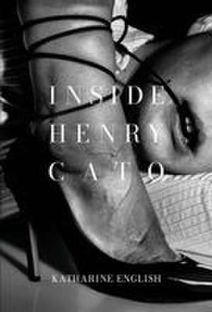 Inside Henry Cato de Katharine English