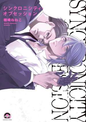 Synchronicity Obsession de Neneko Narazaki