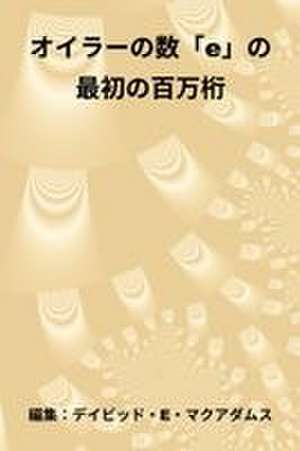 オイラーの数「e」の最初の百万桁 de David E. McAdams