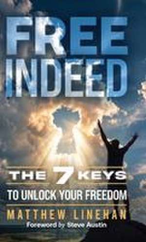 Free Indeed de Matthew Linehan