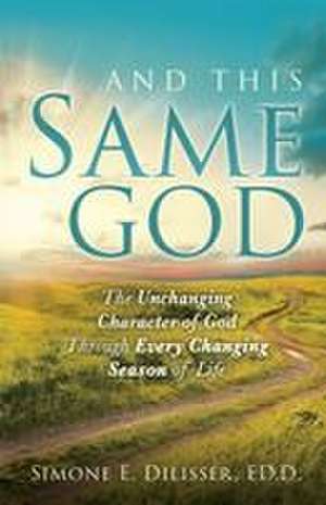 And This Same God de Simone E Dilisser
