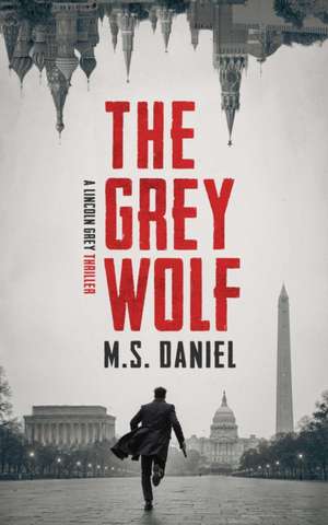 The Grey Wolf de M S Daniel