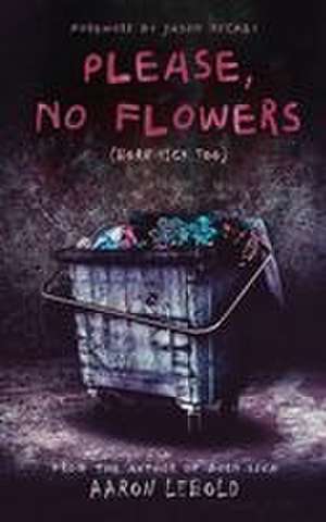 Please, No Flowers de Aaron Lebold