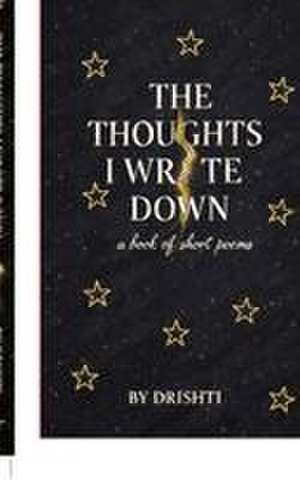 The Thoughts I Wrote Down de Drishti