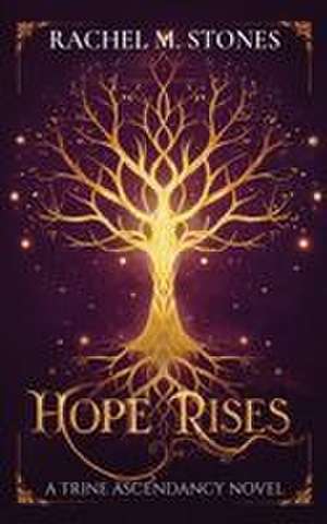 Hope Rises de Rachel M Stones