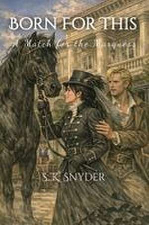 Born For This de S. K. Snyder