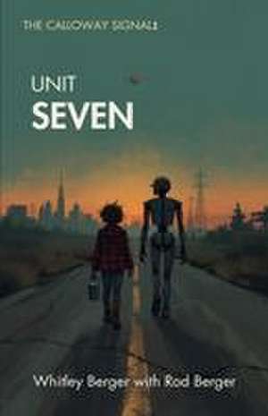 Unit Seven de Whitley Berger