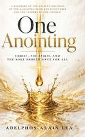 One Anointing de Alain Lea