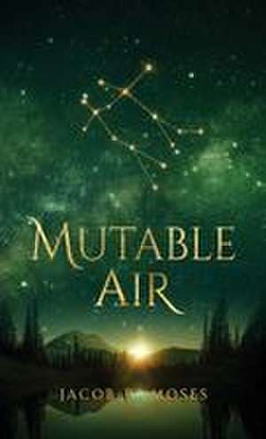 Mutable Air de Jacob R Moses