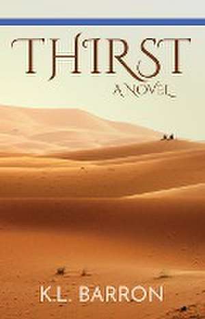 Thirst de K. L. Barron