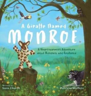 A Giraffe Named Monroe de Sara Church