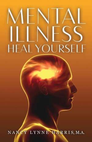 Mental Illness de Nancy Lynne Harris