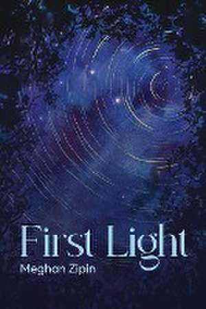 First Light de Meghan Zipin