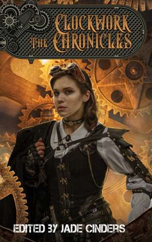 The Clockwork Chronicles de Jade Cinders