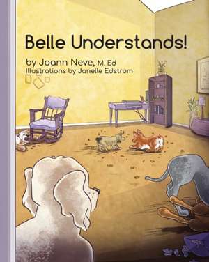 Belle Understands! de Joann Neve