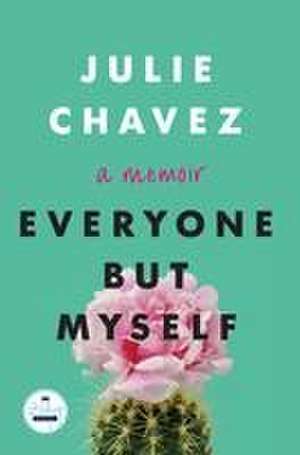 Everyone But Myself de Julie Chavez