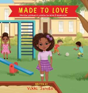 Made To Love, Payton Learns a Lesson on Behavior de Vikki Jones