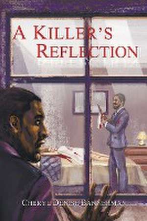 A Killer's Reflection de Cheryl Denise Bannerman