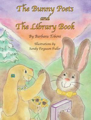 The Bunny Poets and The Library Book de Barbara Toboni