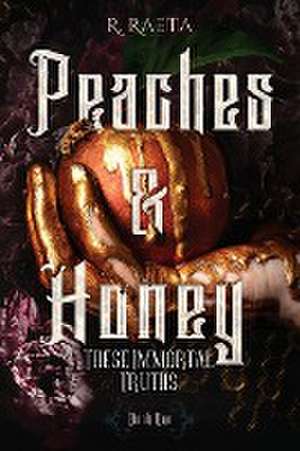 Peaches & Honey de R. Raeta