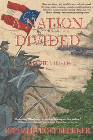 A Nation Divided: A 12-Hour Miniseries of the American Civil War: Episodes 101-104 de Michael Frost Beckner