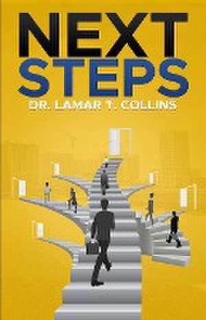 Next Steps de Lamar T Collins