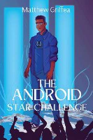 The Android Star Challenge de Matthew Griffea