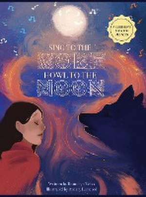 Sing to the Wolf, Howl to the Moon de Brandilyn Tebo