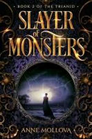 Slayer of Monsters de Anne Mollova