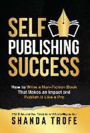 Self-Publishing Success de Shanda Trofe