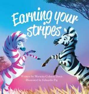 Earning Your Stripes de Marietta Colston Davis
