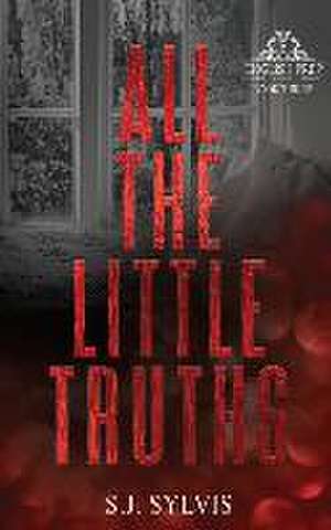 All the Little Truths: A Standalone Enemies-to-Lovers High School Romance (Special Edition) de S. J. Sylvis