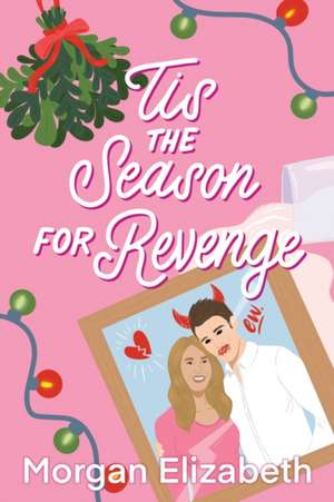 Tis the Season for Revenge de Morgan Elizabeth