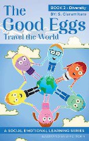 The Good Eggs Travel the World de S. Ciaramitaro