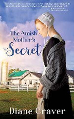 The Amish Mother's Secret de Diane Craver