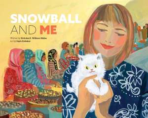 Snowball and Me de Nicholas E. Willmer-Shiles