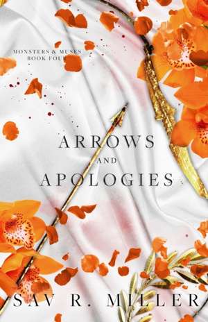 Arrows and Apologies de Sav R. Miller